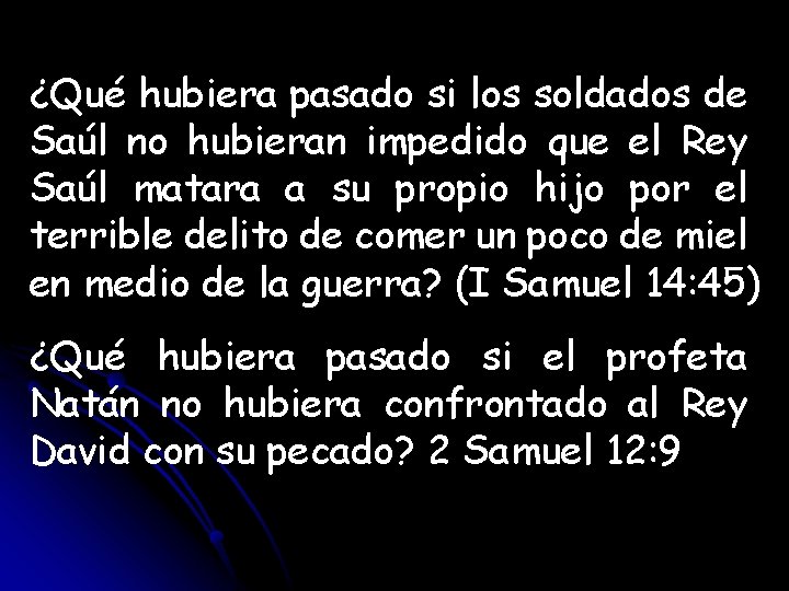 ¿Qué hubiera pasado si los soldados de Saúl no hubieran impedido que el Rey