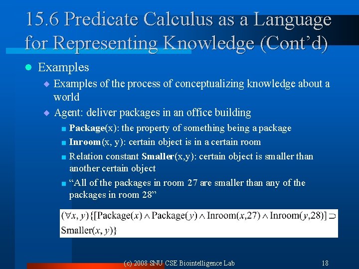 15. 6 Predicate Calculus as a Language for Representing Knowledge (Cont’d) l Examples ¨