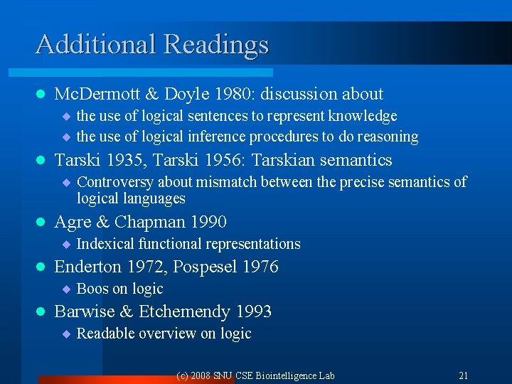 Additional Readings l Mc. Dermott & Doyle 1980: discussion about ¨ the use of