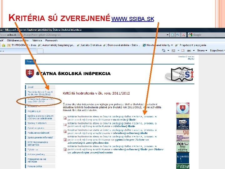 KRITÉRIA SÚ ZVEREJNENÉ WWW. SSIBA. SK 2 