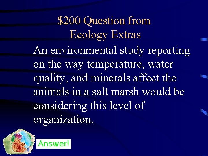 $200 Question from Ecology Extras An environmental study reporting on the way temperature, water
