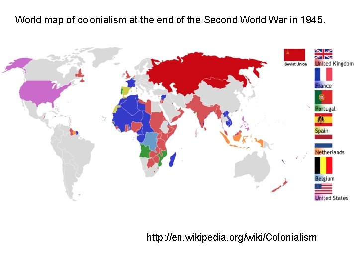 World map of colonialism at the end of the Second World War in 1945.