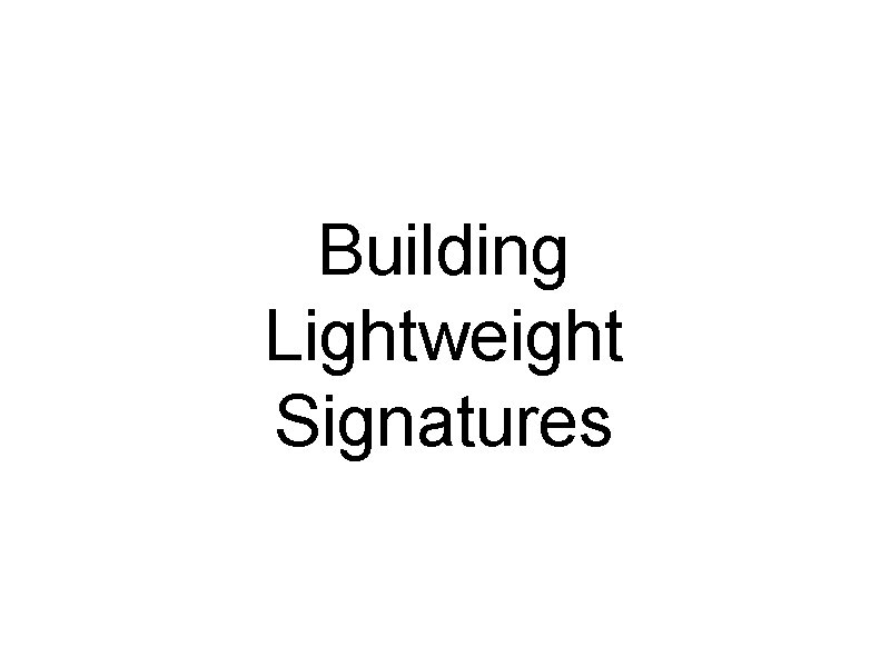 Building Lightweight Signatures 
