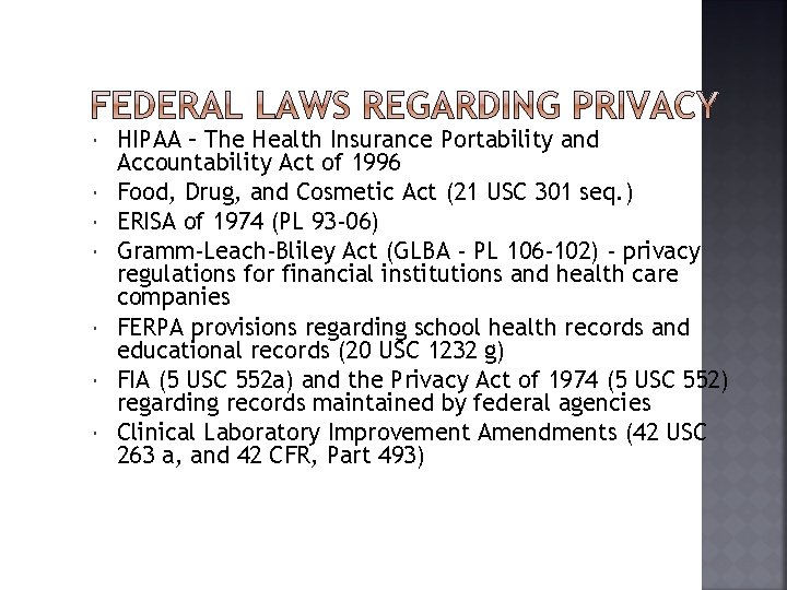  HIPAA – The Health Insurance Portability and Accountability Act of 1996 Food, Drug,