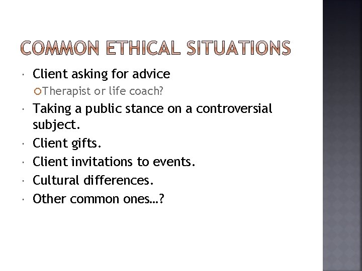  Client asking for advice Therapist or life coach? Taking a public stance on