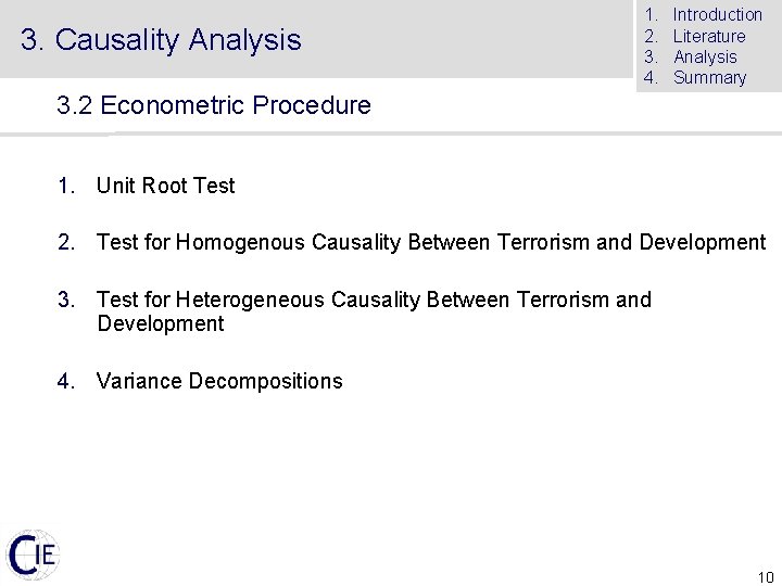 3. Causality Analysis 1. 2. 3. 4. Introduction Literature Analysis Summary 3. 2 Econometric