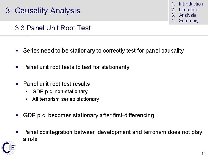 3. Causality Analysis 1. 2. 3. 4. Introduction Literature Analysis Summary 3. 3 Panel