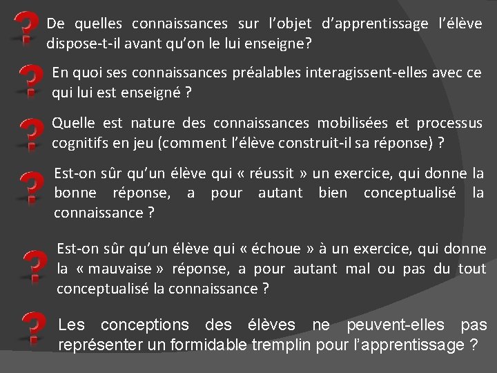 De quelles connaissances sur l’objet d’apprentissage l’élève dispose-t-il avant qu’on le lui enseigne? En