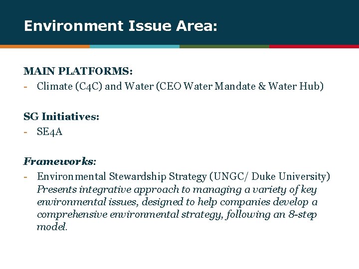 Environment Issue Area: MAIN PLATFORMS: - Climate (C 4 C) and Water (CEO Water