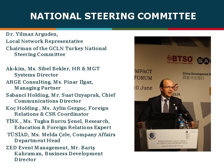 NATIONAL STEERING COMMITTEE Dr. Yilmaz Arguden, Local Network Representative Chairman of the GCLN Turkey