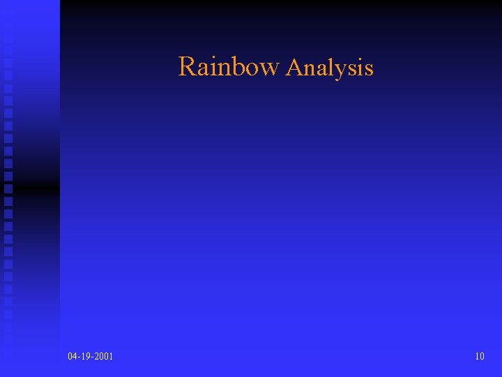 Rainbow Analysis 04 -19 -2001 10 