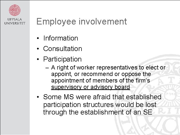 Employee involvement • Information • Consultation • Participation – A right of worker representatives