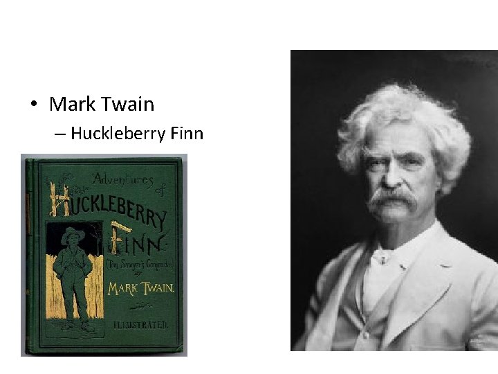  • Mark Twain – Huckleberry Finn 