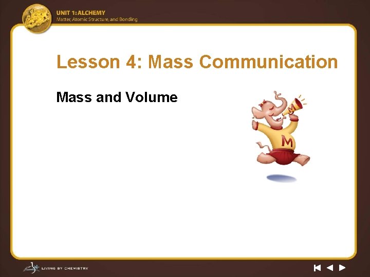 Lesson 4: Mass Communication Mass and Volume 