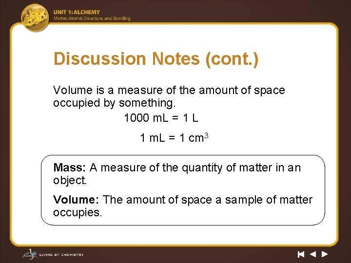 Discussion Notes (cont. ) Volume is a measure of the amount of space occupied