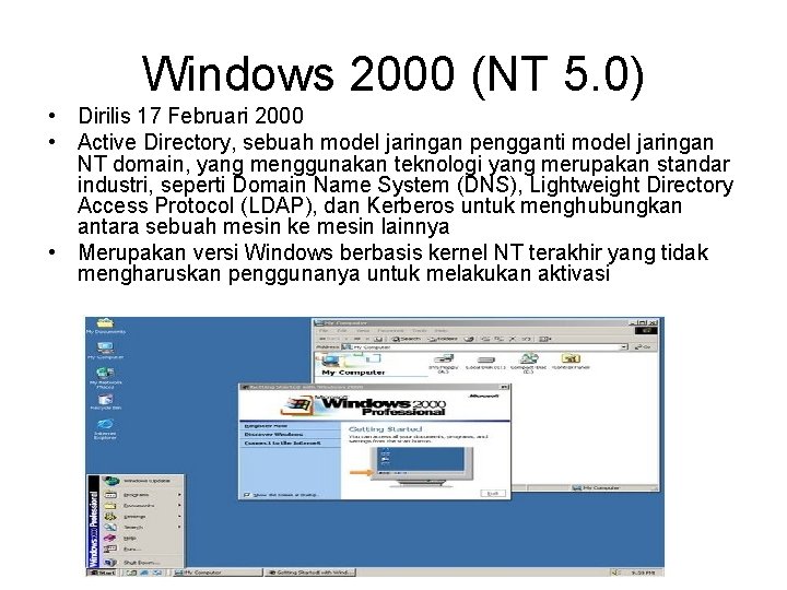 Windows 2000 (NT 5. 0) • Dirilis 17 Februari 2000 • Active Directory, sebuah