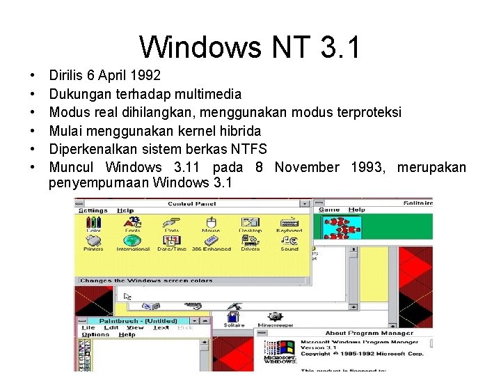 Windows NT 3. 1 • • • Dirilis 6 April 1992 Dukungan terhadap multimedia