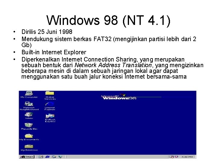 Windows 98 (NT 4. 1) • Dirilis 25 Juni 1998 • Mendukung sistem berkas