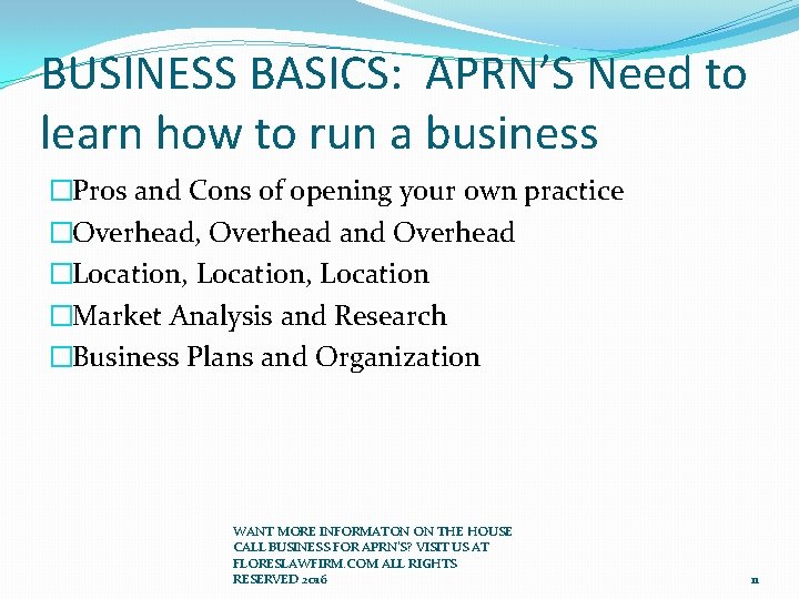 BUSINESS BASICS: APRN’S Need to learn how to run a business �Pros and Cons