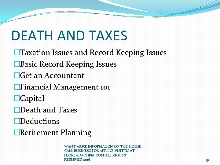 DEATH AND TAXES �Taxation Issues and Record Keeping Issues �Basic Record Keeping Issues �Get