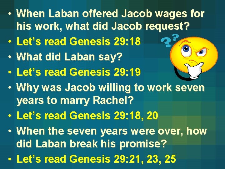  • When Laban offered Jacob wages for his work, what did Jacob request?