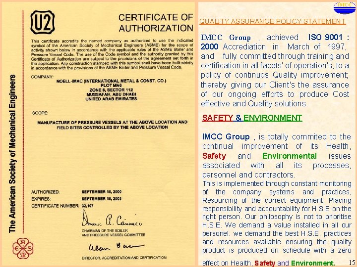 IMCC Group QUALITY ASSURANCE POLICY STATEMENT IMCC Group , achieved ISO 9001 : 2000