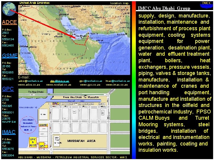 location map IMCC Group IMCC Abu Dhabi Group ADCE P. O. Box: 2603 Tel: