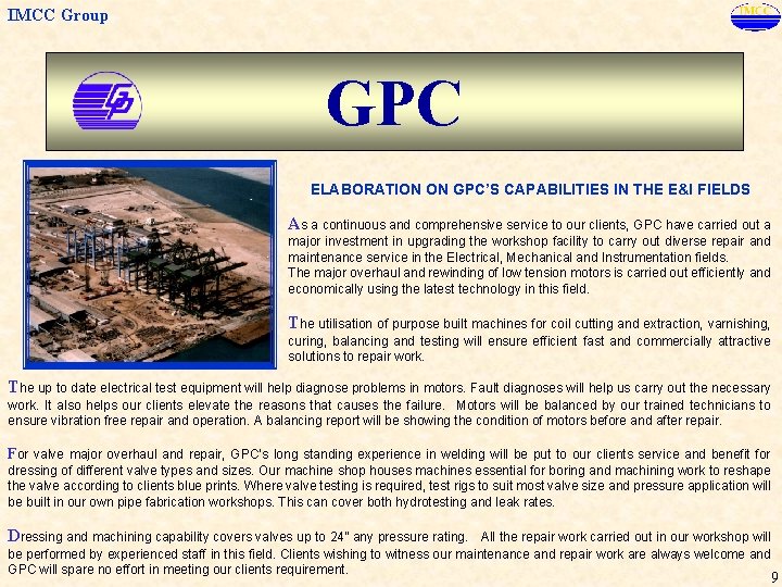 IMCC Group GPC ELABORATION ON GPC’S CAPABILITIES IN THE E&I FIELDS As a continuous