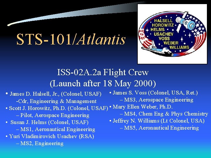 STS-101/Atlantis ISS-02 A. 2 a Flight Crew (Launch after 18 May 2000) • James