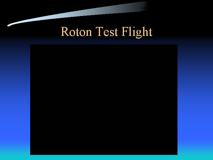 Roton Test Flight 