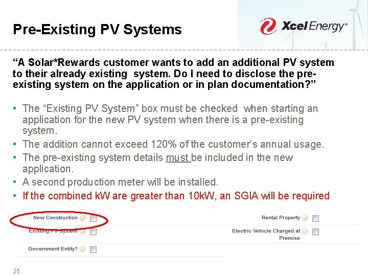 Pre-Existing PV Systems “A Solar*Rewards customer wants to add an additional PV system to