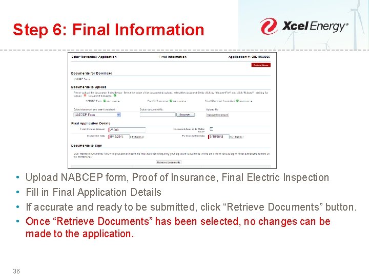 Step 6: Final Information • • Upload NABCEP form, Proof of Insurance, Final Electric