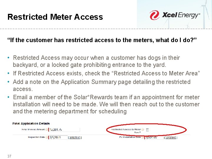 Restricted Meter Access “If the customer has restricted access to the meters, what do