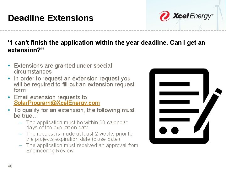 Deadline Extensions “I can’t finish the application within the year deadline. Can I get