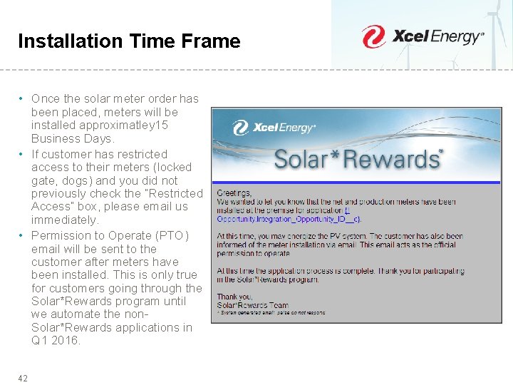 Installation Time Frame • Once the solar meter order has been placed, meters will