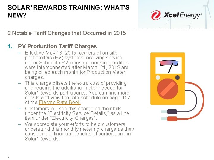SOLAR*REWARDS TRAINING: WHAT'S NEW? 2 Notable Tariff Changes that Occurred in 2015 1. PV