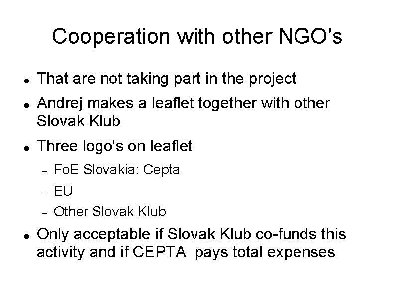 Cooperation with other NGO's That are not taking part in the project Andrej makes