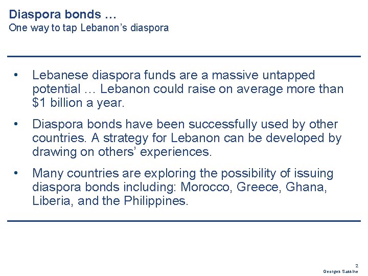 Diaspora bonds … One way to tap Lebanon’s diaspora • Lebanese diaspora funds are