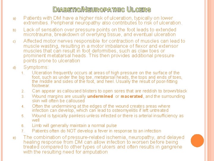 DIABETIC/NEUROPATHIC ULCERS a) b) c) d) Patients with DM have a higher risk of