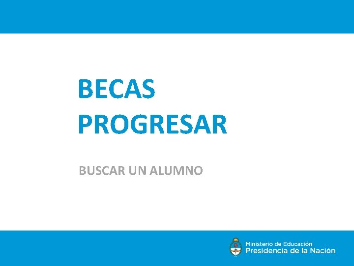 BECAS PROGRESAR BUSCAR UN ALUMNO 