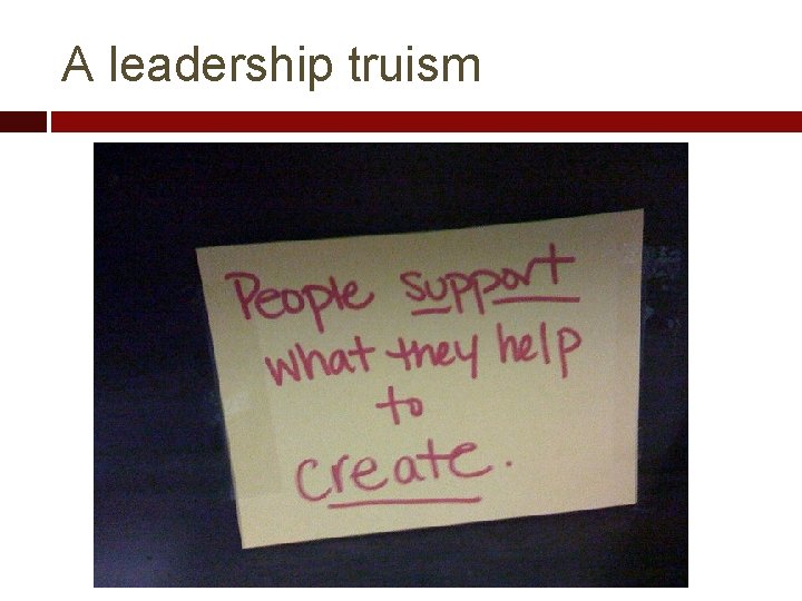 A leadership truism 