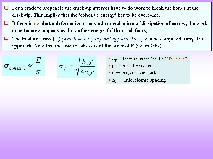 q For a crack to propagate the crack-tip stresses have to do work to