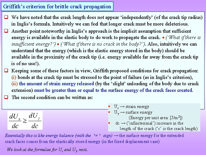 Griffith’s criterion for brittle crack propagation q We have noted that the crack length