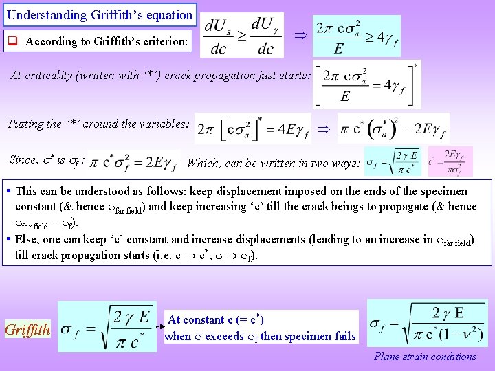 Understanding Griffith’s equation q According to Griffith’s criterion: At criticality (written with ‘*’) crack