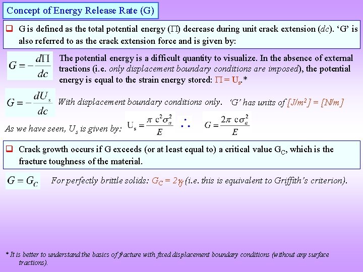 Concept of Energy Release Rate (G) q G is defined as the total potential