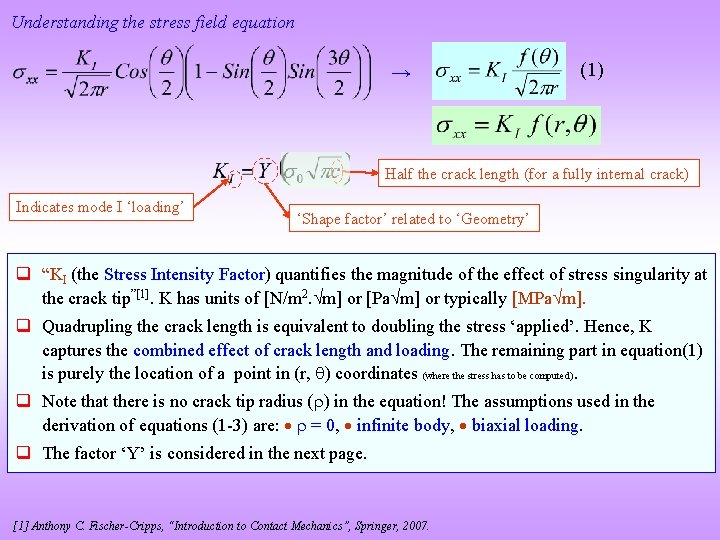 Understanding the stress field equation → (1) Half the crack length (for a fully