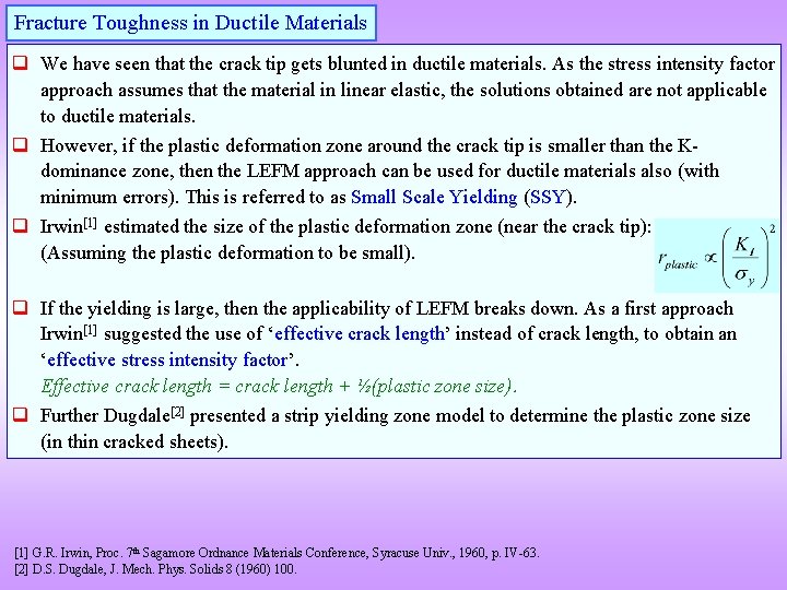 Fracture Toughness in Ductile Materials q We have seen that the crack tip gets