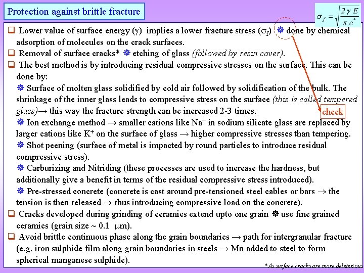 Protection against brittle fracture q Lower value of surface energy ( ) implies a