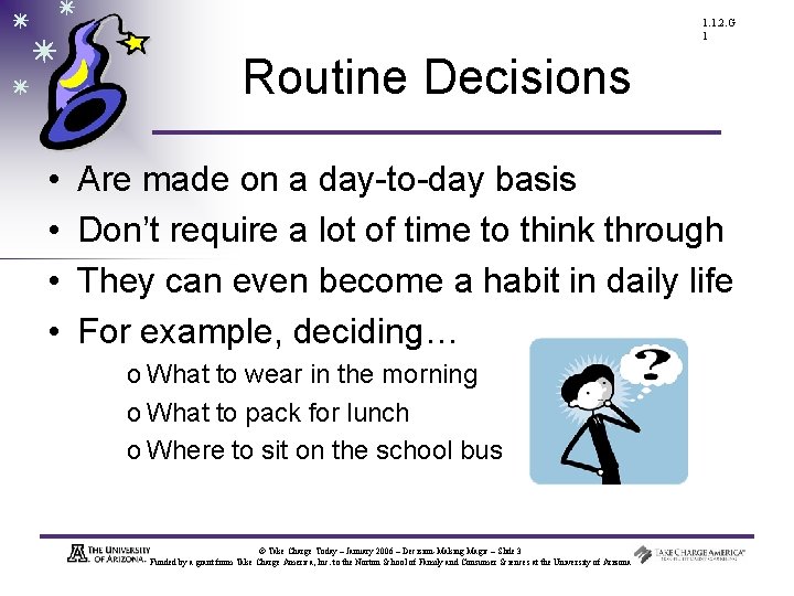 1. 1. 2. G 1 Routine Decisions • • Are made on a day-to-day
