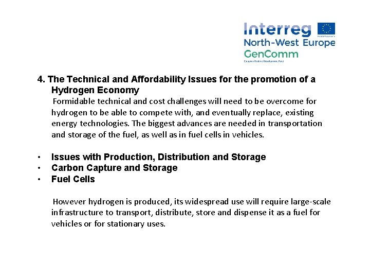 4. The Technical and Affordability Issues for the promotion of a Hydrogen Economy Formidable